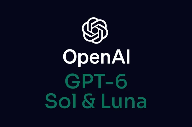 GPT-6 Sol a GPT-6 Luna od OpenAI