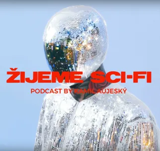 Podcast: Žijeme sci-fi - Neviditeľní manipulátori